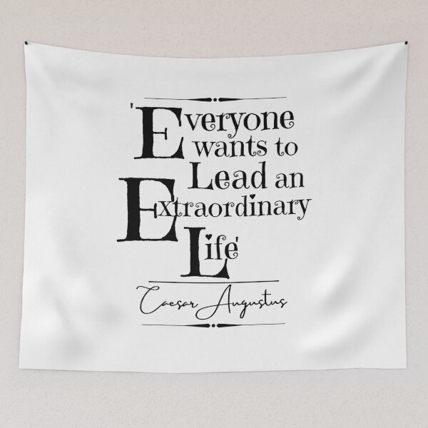 Item preview, Caesar Augustus Uplifting Historical Quote-“Everyone wants to lead an extraordinary life.” designed and sold by QuoteActually.