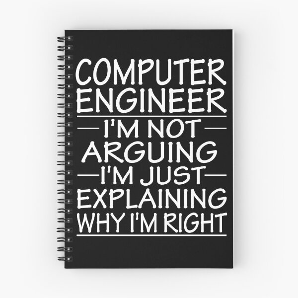 Item preview, computer engineer i'm not arguing i'm just explaining why i'm right: funny computer engineer present designed and sold by alaechamlal.
