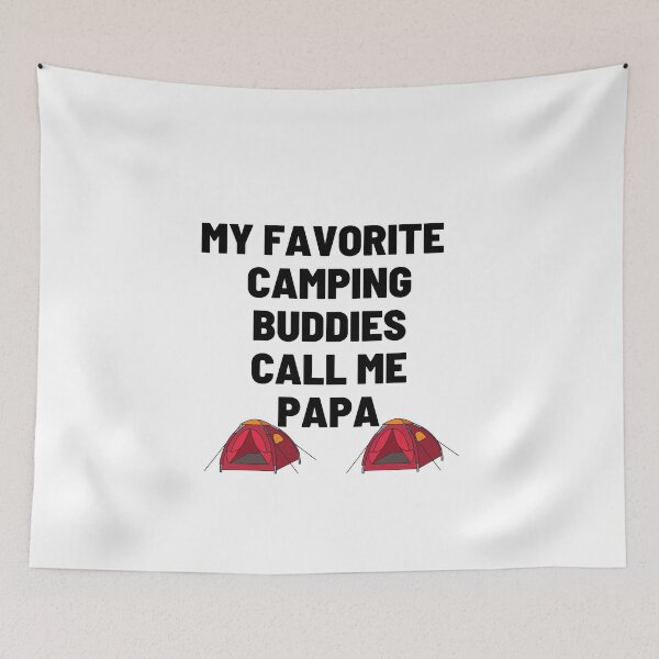 Item preview, My Favorite Camping Buddies Call Me Papa designed and sold by Chanchane Store.