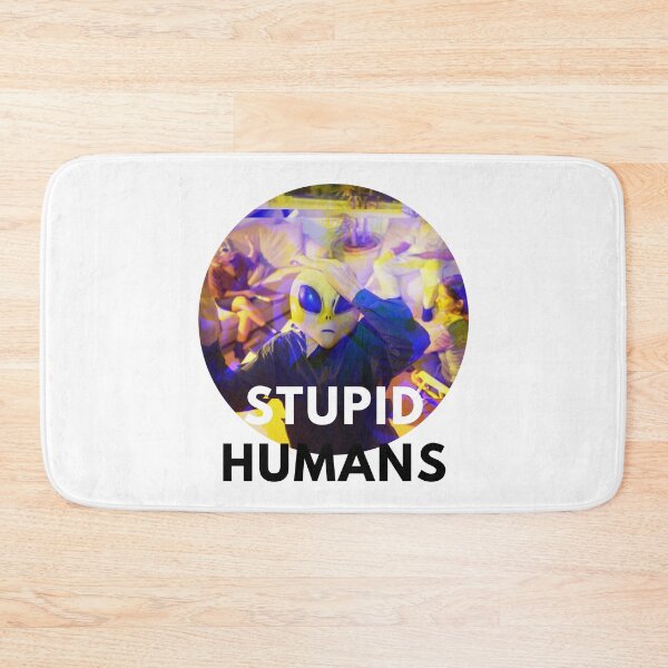 Item preview, STUPID HUMANS. ALIENS EXTRATERRESTRIALS UFO LOVERS designed and sold by AlfaEcho.