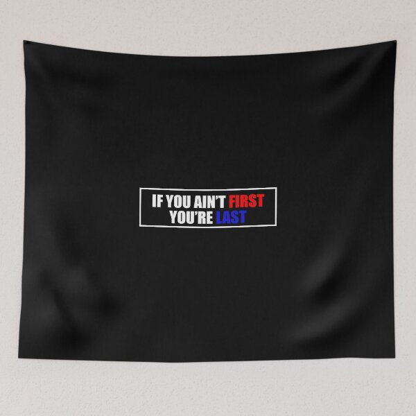 Item preview, IF YOU AIN'T FIRST YOU'RE LAST BUMPER designed and sold by DexxterDesign.