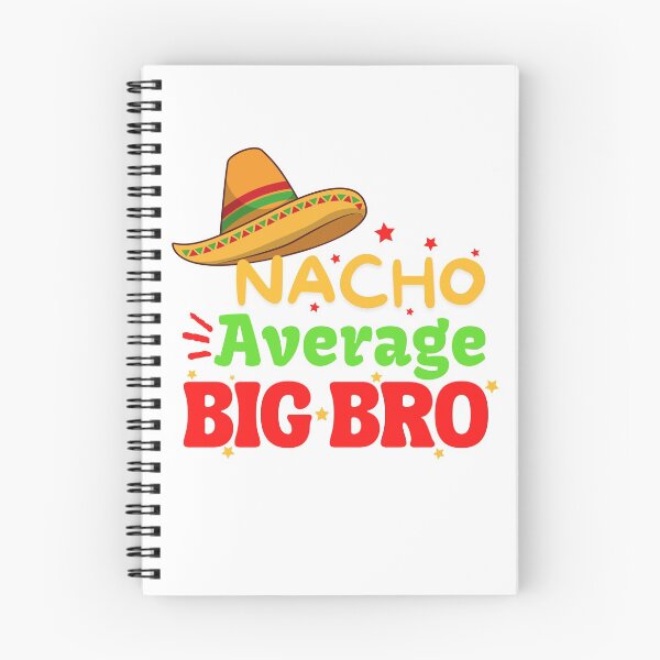 Item preview, Nacho Average Big Bro designed and sold by Trndii.
