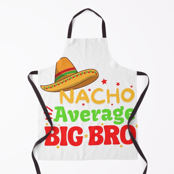 Item preview, Nacho Average Big Bro designed and sold by Trndii.
