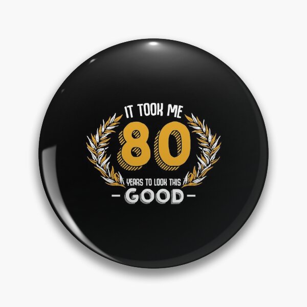 Item preview, It Took Me 80 Years To Look This Good Happy Birthday Eighty designed and sold by soapeselvi.