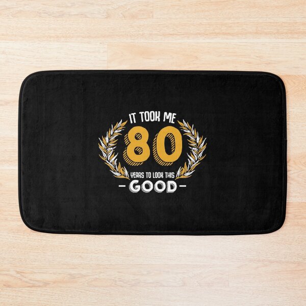 Item preview, It Took Me 80 Years To Look This Good Happy Birthday Eighty designed and sold by soapeselvi.