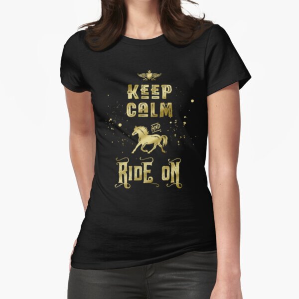 Keep Calm and Ride On Gold Horse Typography Fitted T-Shirt