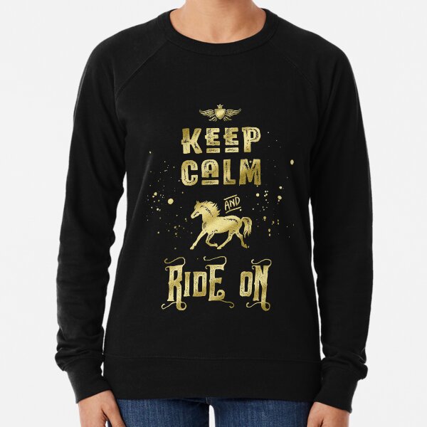 Keep Calm and Ride On Gold Horse Typography Lightweight Sweatshirt
