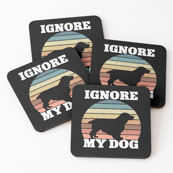 Item preview, Ignore My Dog Funny  designed and sold by KGN  CREATIVITY.