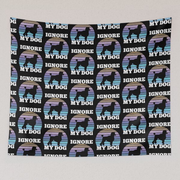 Item preview, Ignore My Dog Funny  designed and sold by KGN  CREATIVITY.