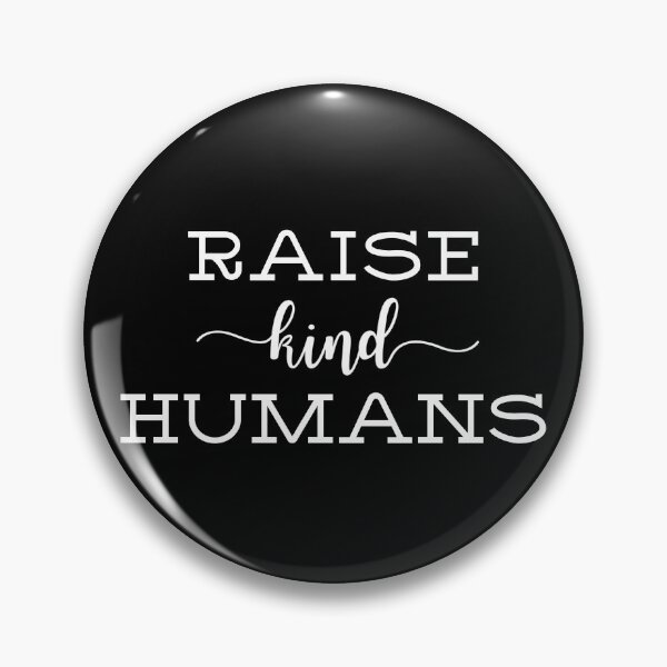 Item preview, Raise Kind Humans designed and sold by Davestre Designs.