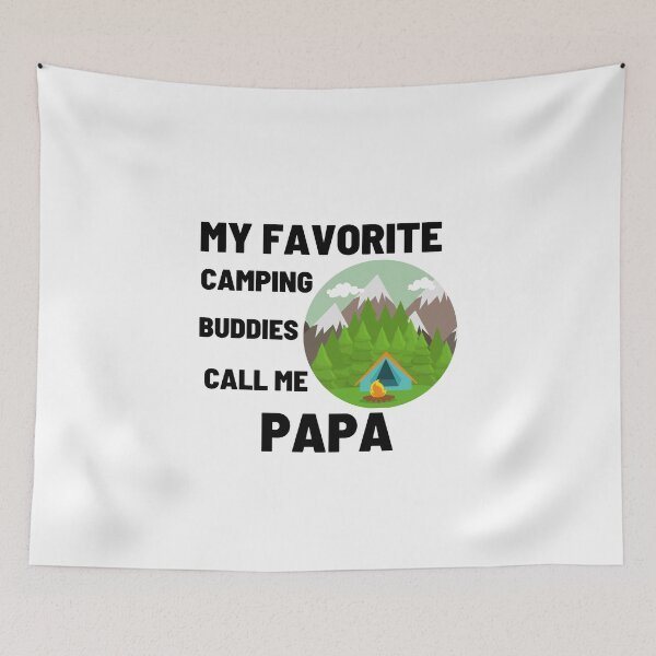 Item preview, My Favorite Camping Buddies Call Me Papa designed and sold by Chanchane Store.