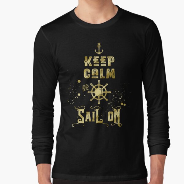 Keep Calm and Sail On Gold Helm Anchor Typography Long Sleeve T-Shirt