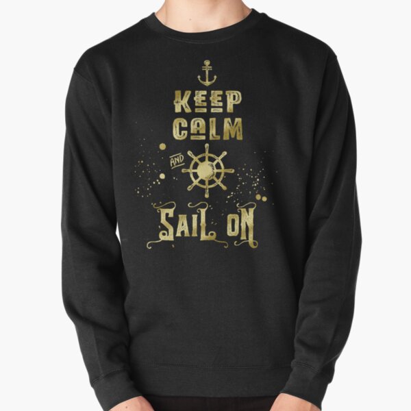 Keep Calm and Sail On Gold Helm Anchor Typography Pullover Sweatshirt