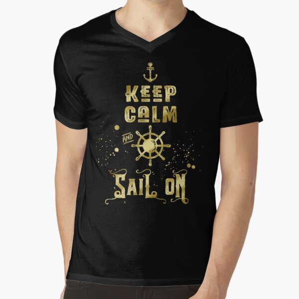 Keep Calm and Sail On Gold Helm Anchor Typography V-Neck T-Shirt