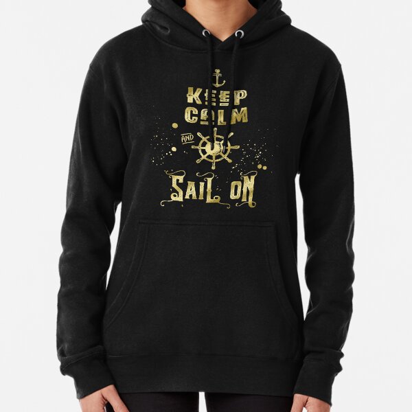 Keep Calm and Sail On Gold Helm Anchor Typography Pullover Hoodie