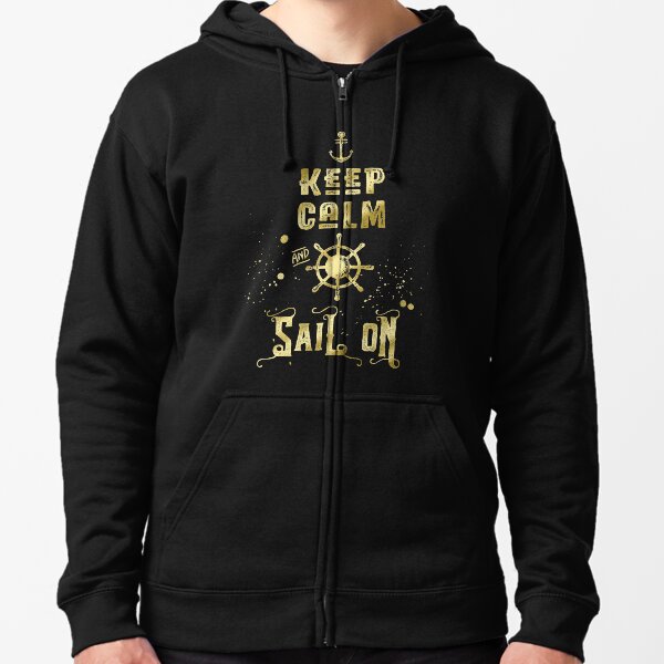 Keep Calm and Sail On Gold Helm Anchor Typography Zipped Hoodie