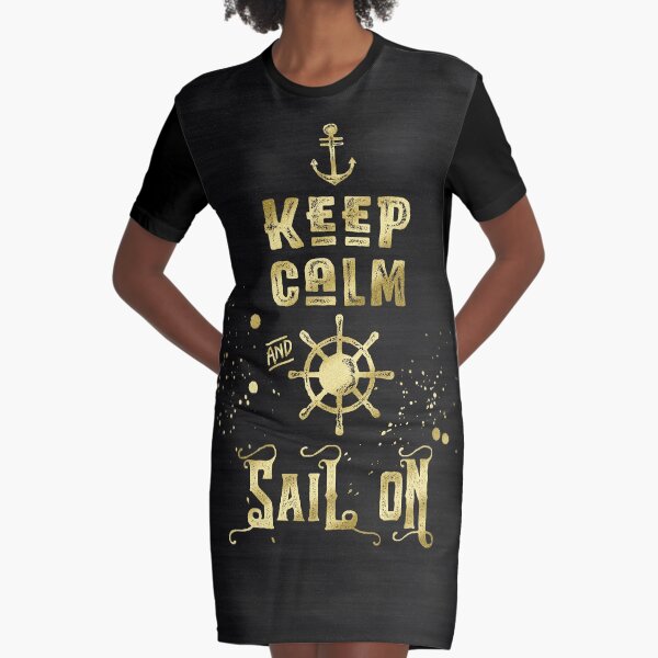 Keep Calm and Sail On Gold Helm Anchor Typography Graphic T-Shirt Dress