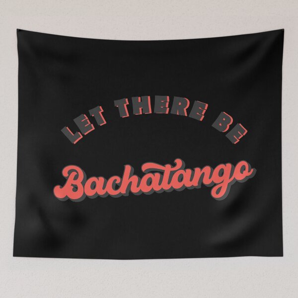 Item preview, Bachatango Dance Let there be Bachatango designed and sold by Dubbra.
