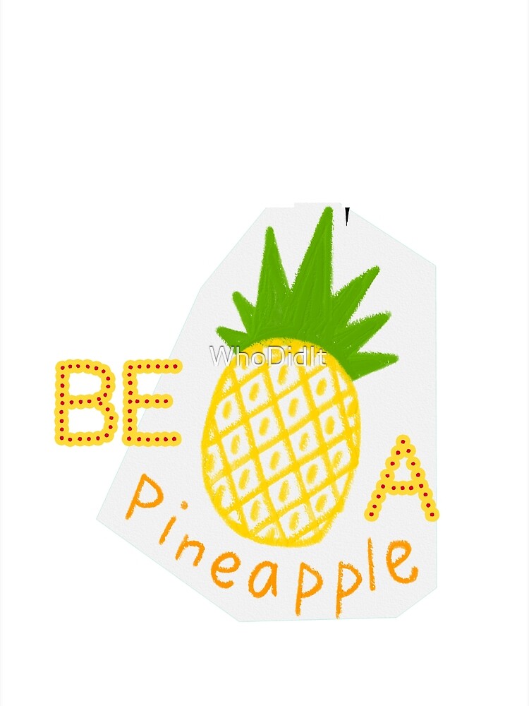 Disover Be a Pineapple Premium Matte Vertical Poster