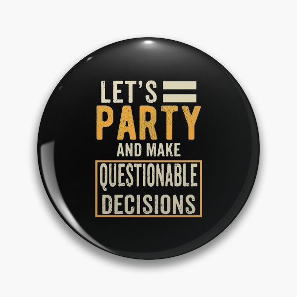 Item preview, Let's party and make questionable decisions designed and sold by rodmendonca.