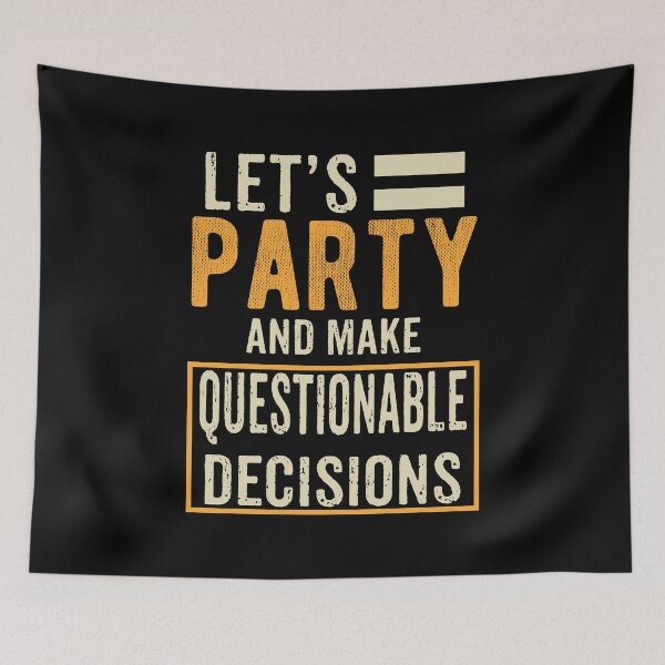 Item preview, Let's party and make questionable decisions designed and sold by rodmendonca.