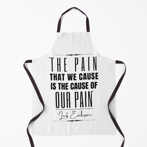 Item preview, Leif Eriksson Historical Quote- “The pain that we cause is the cause of our pain.” designed and sold by QuoteActually.