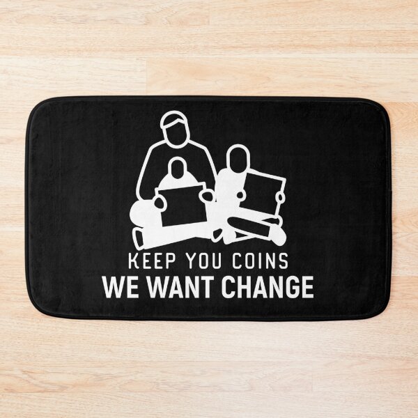 Item preview, Keep your coins I want change designed and sold by sunnyxvibesss.