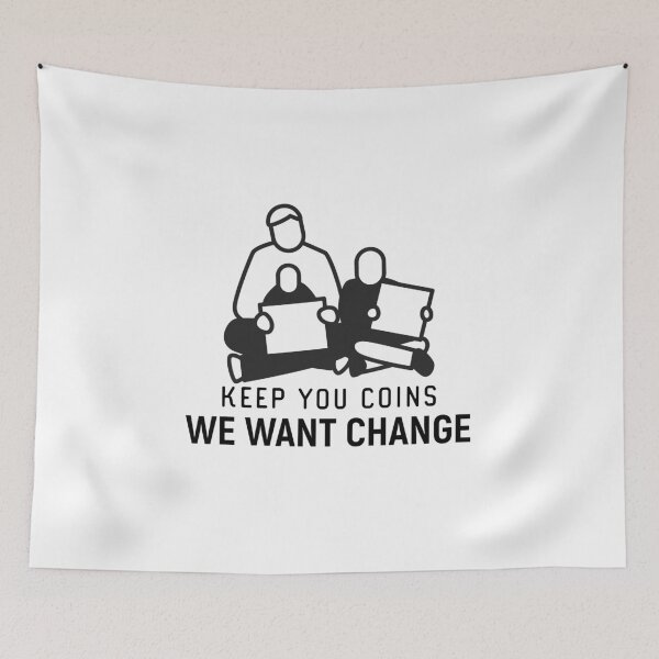 Item preview, Keep your coins I want change designed and sold by sunnyxvibesss.