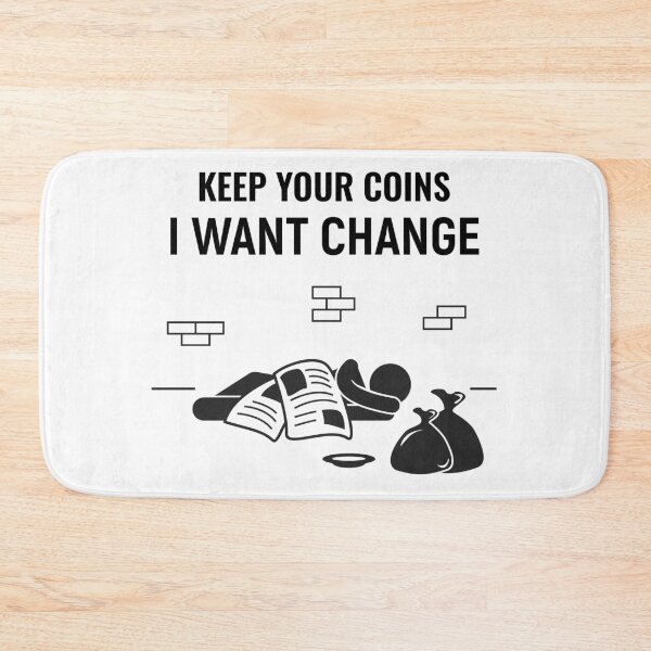Item preview, Keep your coins I want change designed and sold by sunnyxvibesss.