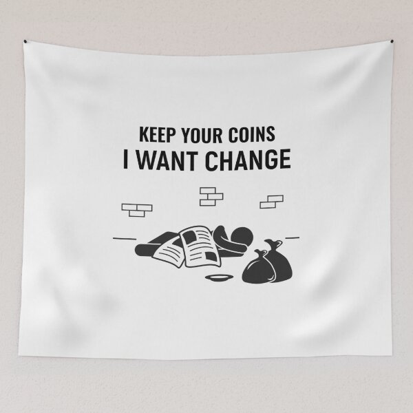 Item preview, Keep your coins I want change designed and sold by sunnyxvibesss.
