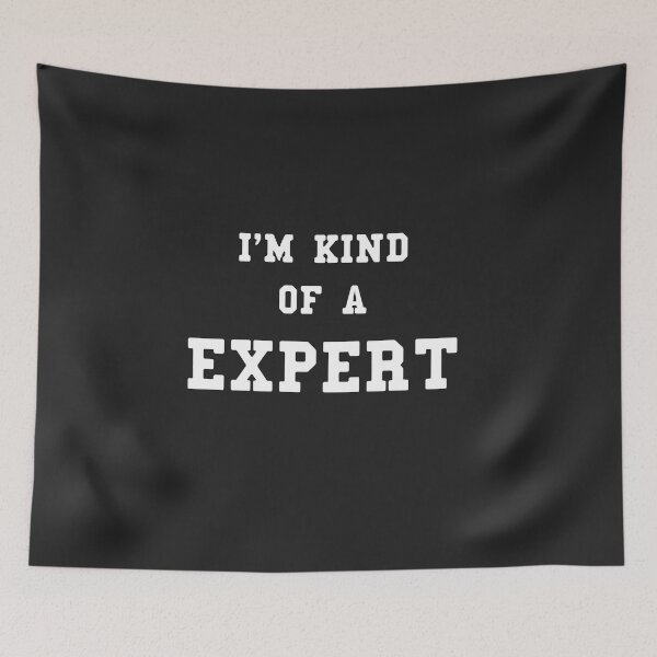 Item preview,  I'm Kind Of A Expert  2 wht designed and sold by SwampfoxDesign.