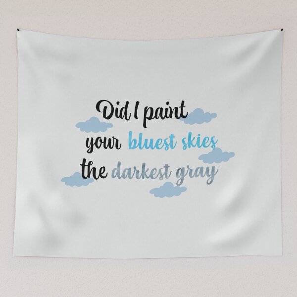 Item preview, Did I Paint Your Bluest Skies the Darkest Gray Taylor Swift designed and sold by Mint-Rose.