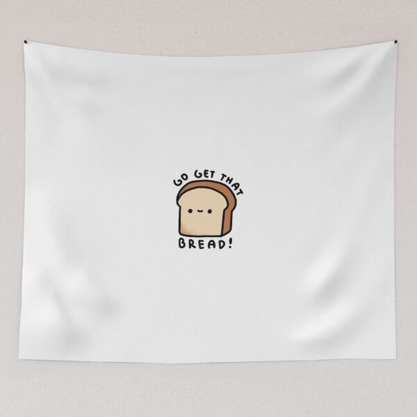 Item preview, Go Get That Bread! Bread designed and sold by DoodleBakery.