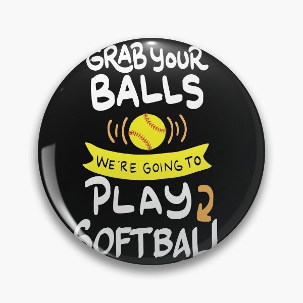 Item preview, Grab your balls. We're going to play softball designed and sold by LeHongTien.