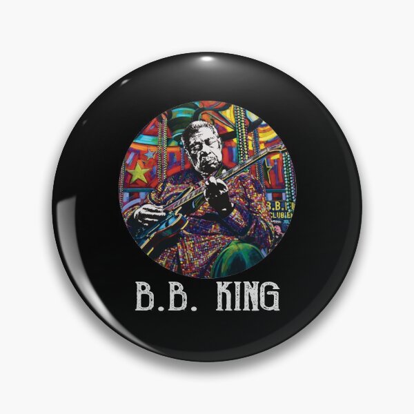 Bb King Pins and Buttons for Sale | Redbubble