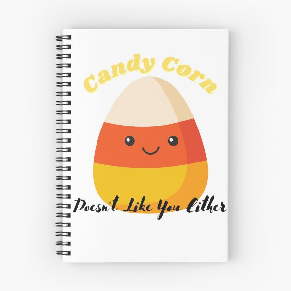 Item preview, CANDY CORN DOESN'T LIKE YOU EITHER designed and sold by loughary2020.
