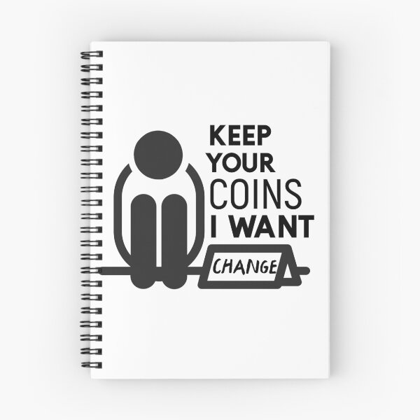 Item preview, Keep your coins I want change designed and sold by sunnyxvibesss.