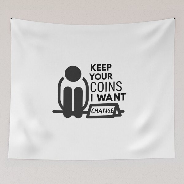 Item preview, Keep your coins I want change designed and sold by sunnyxvibesss.