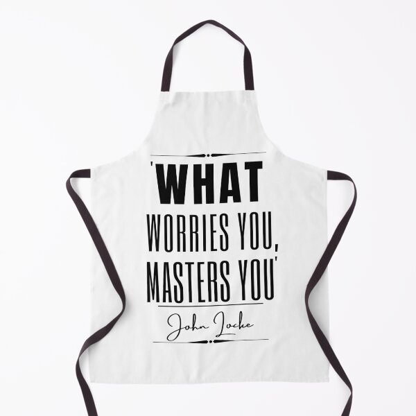 Item preview, John Locke Words of Wisdom Historical Quote- “What worries you, masters you.” designed and sold by QuoteActually.
