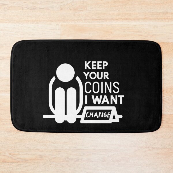 Item preview, Keep your coins I want change designed and sold by sunnyxvibesss.