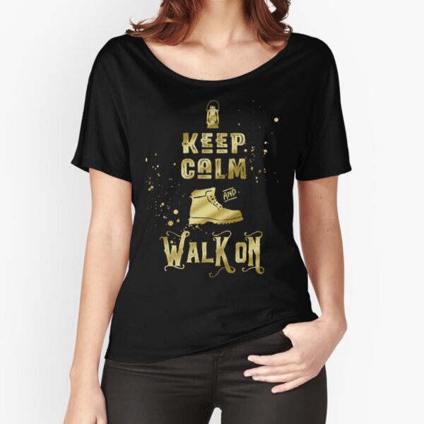 Keep Calm and Walk On Gold Hiking Boot Typography Relaxed Fit T-Shirt