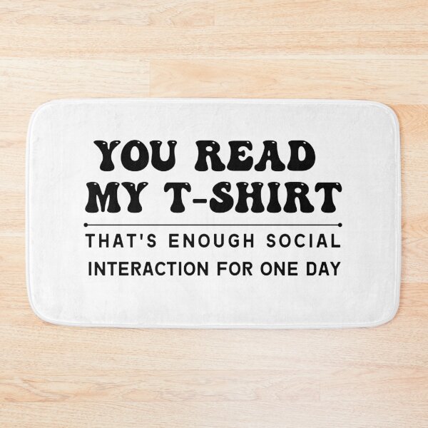 Item preview, You read my t-shirt. That's enough social interaction for one day designed and sold by Magic-Stone.