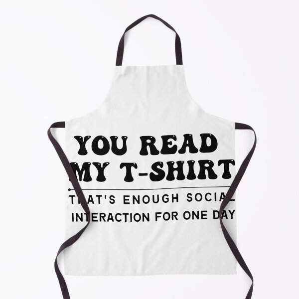 Item preview, You read my t-shirt. That's enough social interaction for one day designed and sold by Magic-Stone.