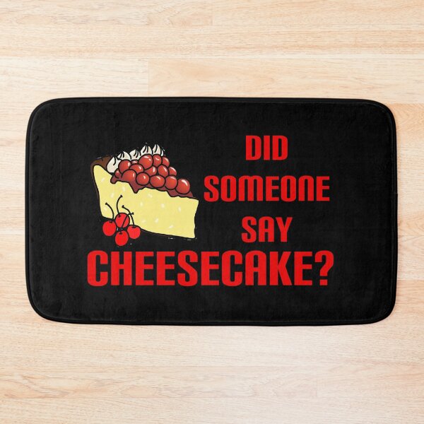 Item preview, Did Someone Say Cheesecake? designed and sold by imphavok.