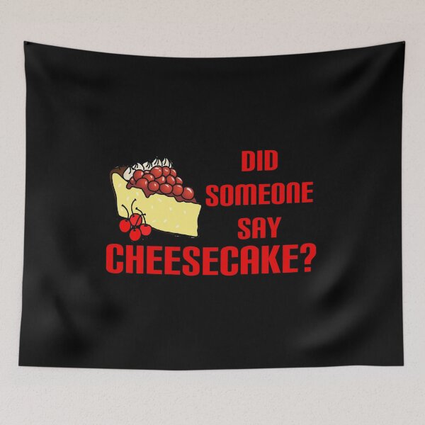 Item preview, Did Someone Say Cheesecake? designed and sold by imphavok.