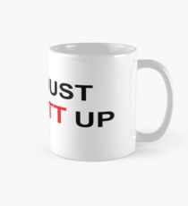 You just got LITT up!! Mug
