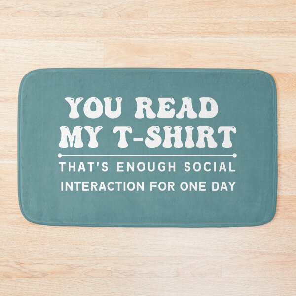Item preview, You read my t-shirt. That's enough social interaction for one day designed and sold by Magic-Stone.