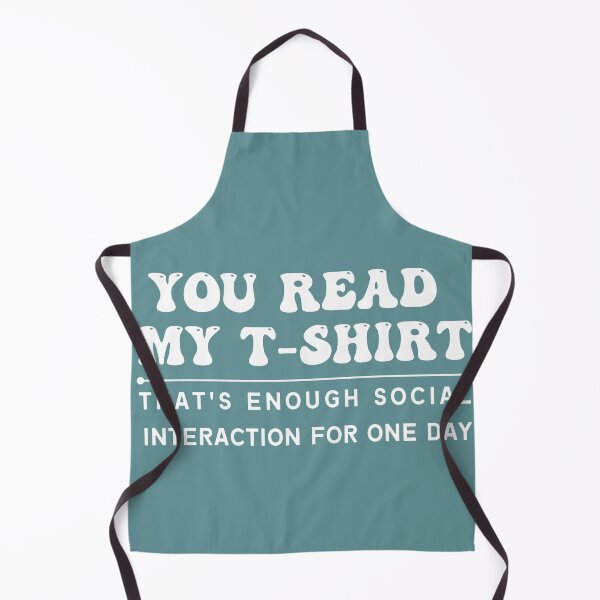 Item preview, You read my t-shirt. That's enough social interaction for one day designed and sold by Magic-Stone.