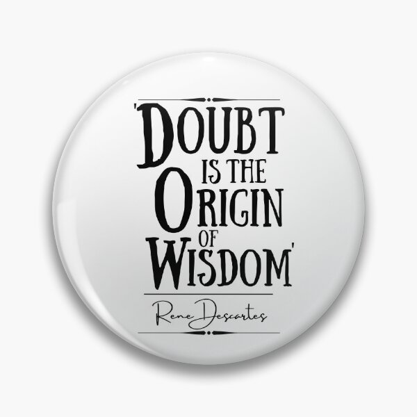 Item preview, Rene Descartes Words of Wisdom Historical Quote- “Doubt is the origin of wisdom.” designed and sold by QuoteActually.