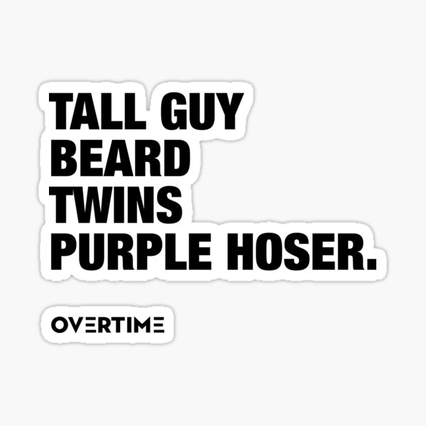 Item preview, Dud. Perfect - Tall Guy, Beard, Twins, Purple Hoser (Black - White) - Useless Madala designed and sold by Useless-Madala.